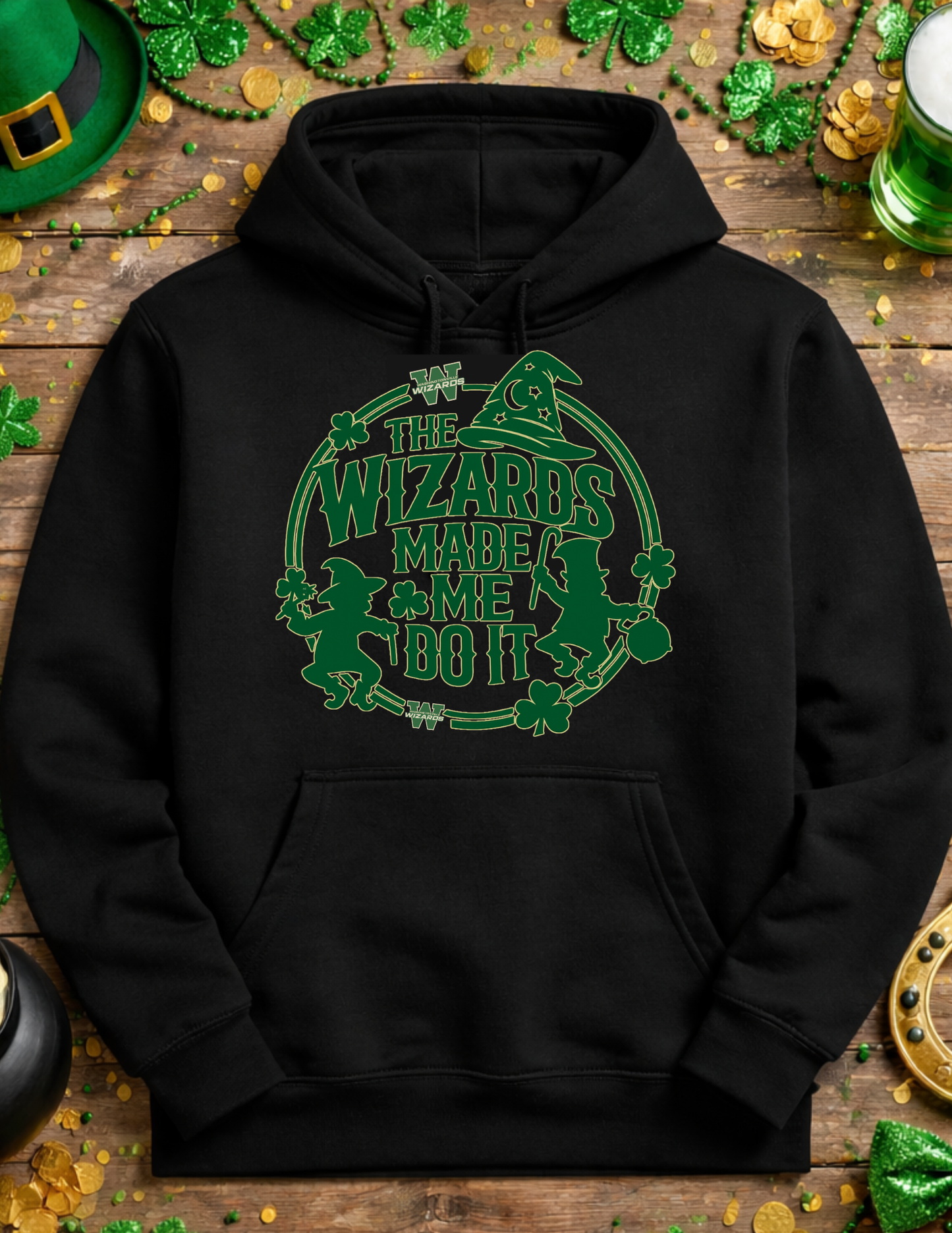 The wizards made do it St. Patrick's day hoodie