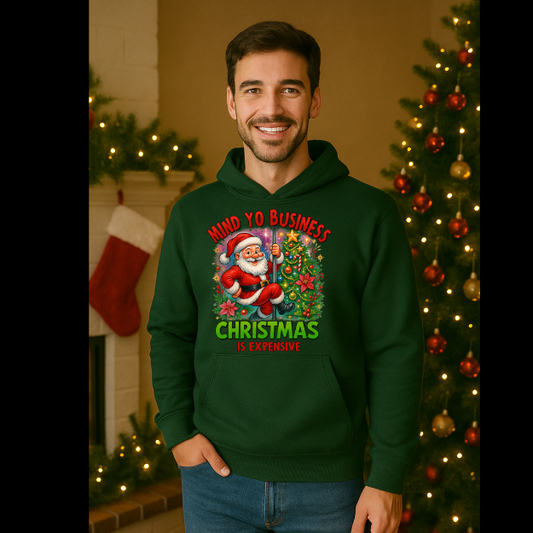 Mind yo business Holiday hoodie