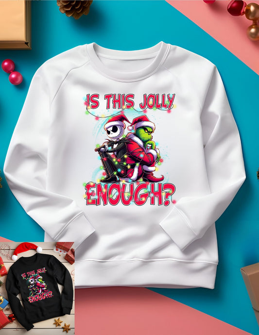 Jolly enough ?  sweatshirt adult